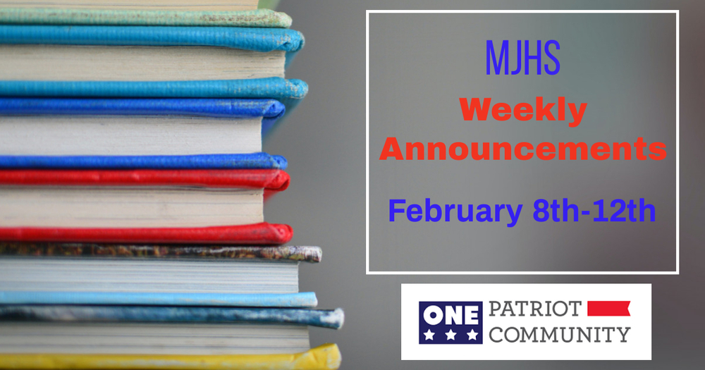 MJHS Weekly Announcements: February 8th - 12th