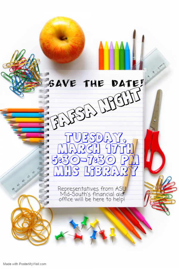 FASFA Night is March 17, 5:30-7:30 MHS library